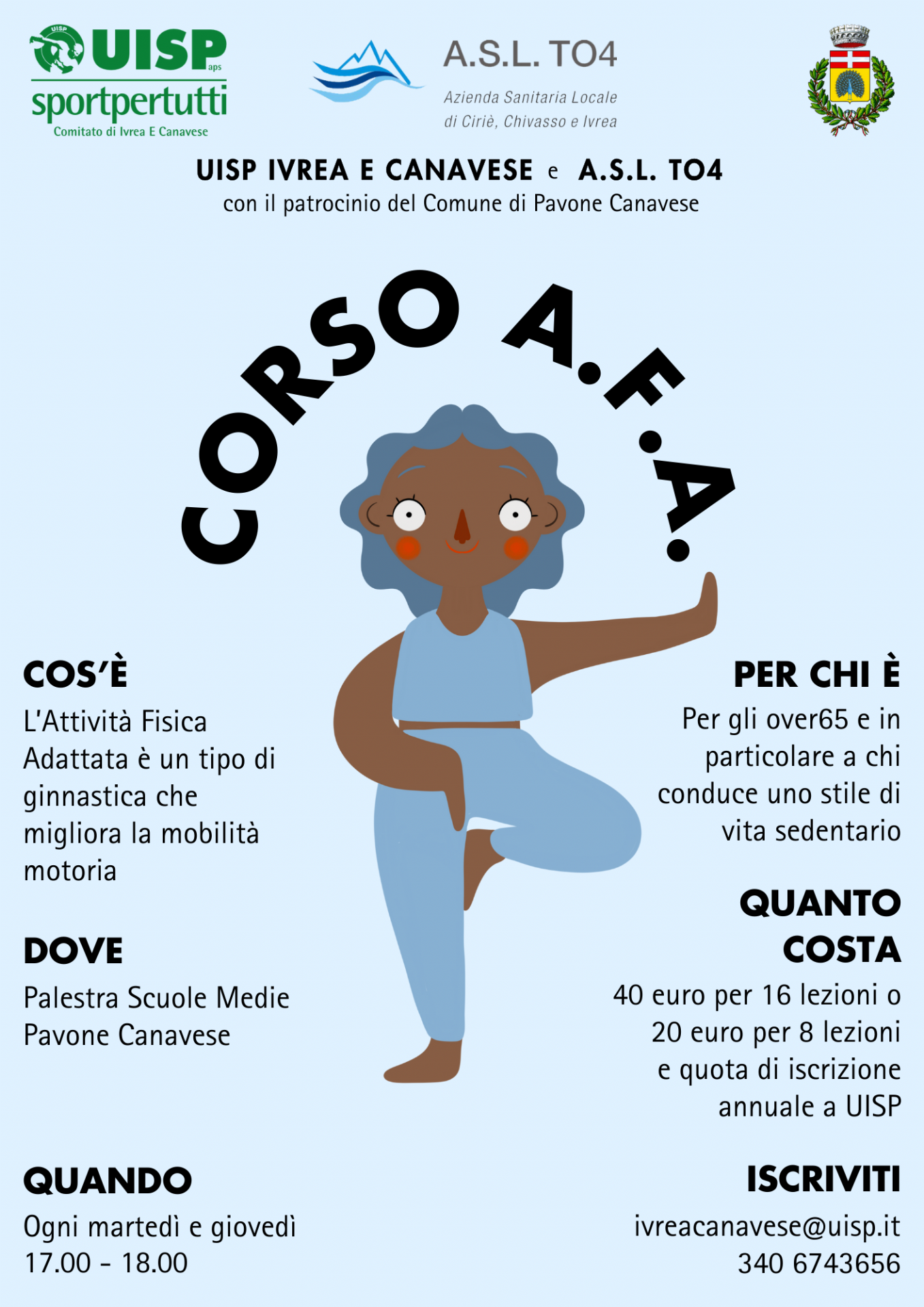 Locandina Corsi AFA presso la Palestra delle Scuole Medie di Pavone Canavese (Via Vignale 13), ogni martedì e giovedì dalle 17.00 alle 18.00. I corsi sono dedicati agli over65, in particolare a chi conduce uno stile di vita sedentario.